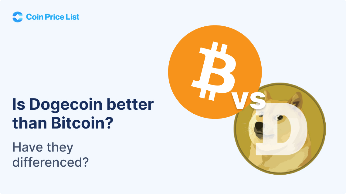 Is Dogecoin better than Bitcoin?